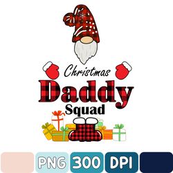 christmas daddy squad png, christmas sublimation, digital design download,christmas daddy png, png for dads, dad png des