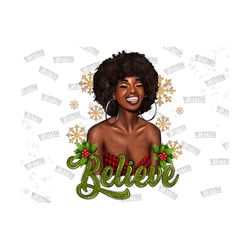christmas believe afro woman png sublimation design,merry christmas png,afro woman png,christmas believe png,believe png