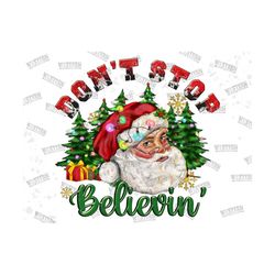 don't stop believin png sublimation design,merry christmas,don't stop believing png,santa claus png,christmas santa png,