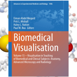 biomedical visualisation: volume 15  visualisation in teaching of biomedical and clinical