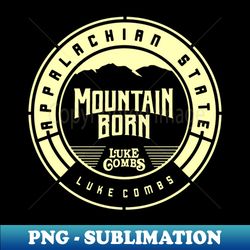 Mountain Born - Aesthetic Sublimation Digital File - Perfect for Sublimation Art