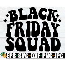 black friday squad, matching black friday, family matching black friday, black friday squad svg, black friday shopping svg, digital image