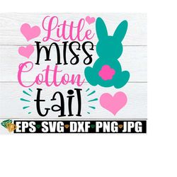 little miss cotton tail, easter svg, girls easter svg, cute girls easter svg, funny girls easter svg, miss cotton tail svg, dxf png svg