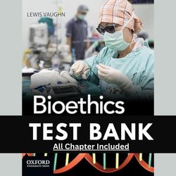 bioethics principles issues and cases 3rd edition vaughn test bank