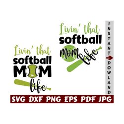 livin that softball mom life svg - softball mom life svg - softball life svg - mom life svg - softball cut file - softball quote svg- saying