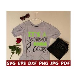 it's a softball kinda day svg - softball kinda day svg - softball day svg - softball cut file - softball quote svg - softball saying - shirt