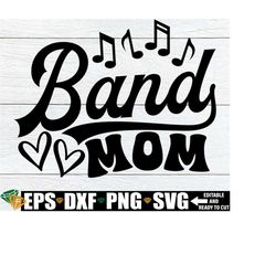 band mom, band svg, band mom shirt svg, band class mom svg, marching band mom svg, marching band mom shirt svg, marching band svg