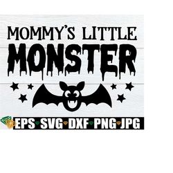 mommy's little monster, halloween clipart, funny halloween svg, halloween baby svg, baby's halloween svg, kids halloween svg