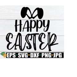 happy easter, easter svg, happy easter svg, easter decor svg, easter, kids easter,cute easter svg, easter clipart, easter bucket svg