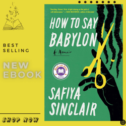 how to say babylon: a memoir  by safiya sinclair (author)