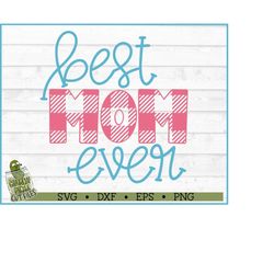 best mom ever svg file, dxf, eps, png, mother's day svg, buffalo plaid svg, cricut svg, silhouette cameo svg, cut file,