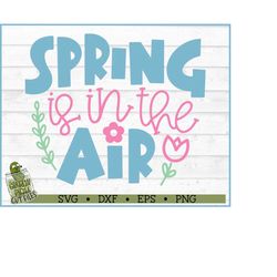 spring is in the air svg file, dxf, eps, png, springtime svg, cricut svg, silhouette cameo svg, cutting file, digital do