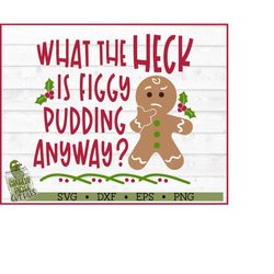 figgy pudding christmas svg file, dxf, eps, png, funny christmas, gingerbread man svg, silhouette cameo, cricut, cut fil