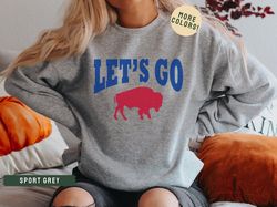 buffalo sweatshirt, womens buffalo sweatshirt, let's go buffalo, buffalo crewneck, buffalo football shirt, buffalo ny gi