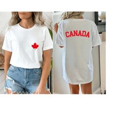 canada shirt, back and front design, canada flag shirt, patriotic sweatshirt, maple leaf, oh canada, canada shirt, canad