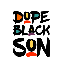 DOPE BLACK SON svg, Dopest black son, Dope black son png, Vector, Png files, Cricut svg, Cutting files, Digital download