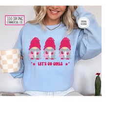 let's go girls christmas gnome design, free commercial use, trendy christmas png, cute gnome png for the holidays, subli