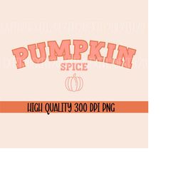 pumpkin spice png, trendy fall png, digital download, fall png, autumn png, fall vibes png, commercial use, halloween pn