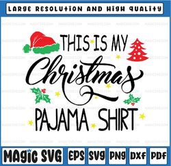 This Is My Christmas Pajama SVG PNG, Christmas Gifts, Christmas svg, Christmas Party Gift, Sarcastic Christmas svg, Fami