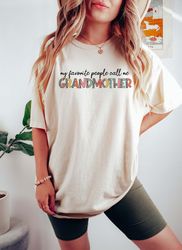 my favorite people call me grandmother shirt png, cute shirt png for grandmothers, grandparents t-shirt png , grandkids,