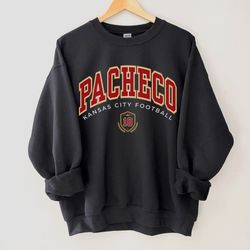 pacheco kansas city football sweatshirt, football crewneck for wife or girlfriend, unisex crewneck can be odered oversiz