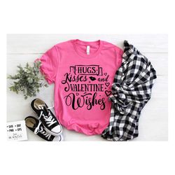 hugs kisses and valentine svg, valentine's day svg, valentine shirt svg, love svg