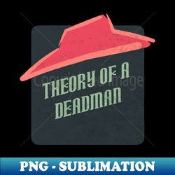 theory of a daedman - vintage sublimation png download - vibrant and eye-catching typography