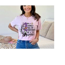 in a world full of princesses be a witch shirt,halloween witch t-shirt,halloween tee,halloween princesses tee,halloween