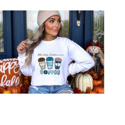 all i want for christmas is more coffee sweatshirt and hoodie, christmas coffee gift for coffee lover, christmas latte s