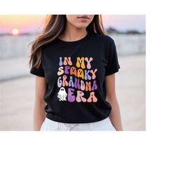 in my spooky grandma era shirt, grandma gift, grandma t-shirt, gift for grandma, mother's day gift, grandma mother's day