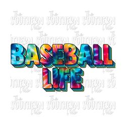 baseball life png file, sublimation design, digital download, sublimation designs downloads, sublimation designs, sports designs, baseball