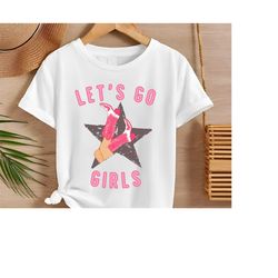 let's go girls child shirt, kids graphic tee, rodeo graphic tee, young cowgirl shirt, kids country fashion, children's w