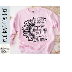 childcare worker sunflower svg, childcare shirt svg, sunflower svg, daycare, childcare svg,png, eps, dxf, instant download, cricut