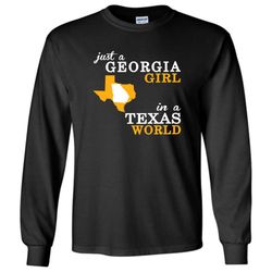 just a georgia girl in a texas world &8211 long sleeve