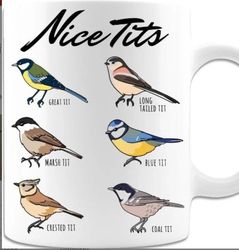 nice tits fowl language bird watcher mug 11 ounce tea