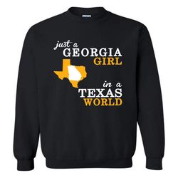 just a georgia girl in a texas world &8211 sweatshirt