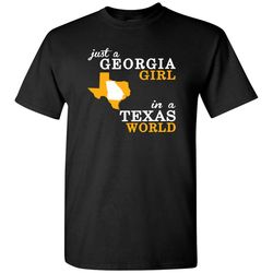 just a georgia girl in a texas world &8211 t-shirt