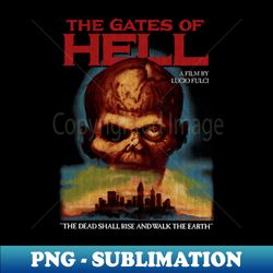 The Gates of Hell Lucio Fulci Italian Horror - Instant PNG Sublimation Download - Vibrant and Eye-Catching Typography