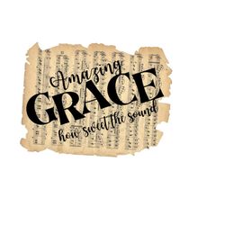 distressed sheet music background clipart - 'amazing grace how sweet the sound' - sublimation png & printable jpg - instant download