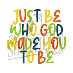 be who god made you to be png file, sublimation designs downloads, digital download, sublimation designs