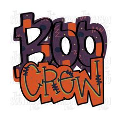 hand drawn boo crew png file, sublimation designs downloads, digital download, sublimation design, halloween, kids design