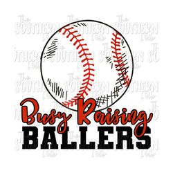 baseball busy raising ballers png file, sublimation design, digital download, sublimation designs downloads, baseball designs, baseball png