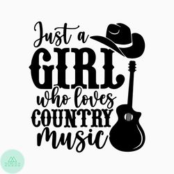 just a girl who loves country music svg