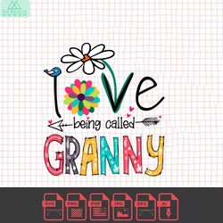 i love being called granny svg, love grandma svg, grandma quote svg, mother's day svg, funny mother's day svg