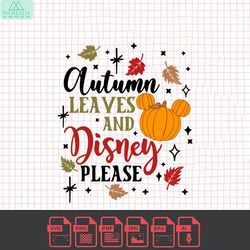 autumn leaves svg, mickey pumpkin svg, mickey thanksgiving svg, autumns leaves please svg, turkey day svg, fall svg, not