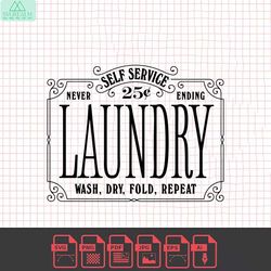 laundry room sign decor svg, funny laundry svg, farmhouse laundry svg, cut file svg, eps, dxf, png, silhouette