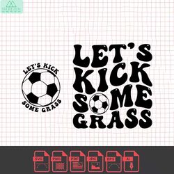 let's kick some grass svg