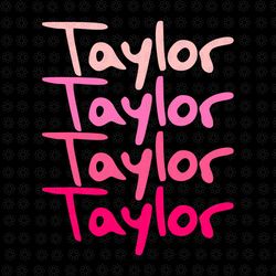 name taylor girl boy retro groovy 80's 70's colourful svg, taylor personalized name boy girl svg, taylor svg, taylor nam