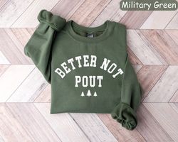 better not pout sweatshirt, christmas shirt for women, christmas gifts, funny christmas shirt, holiday sweater, christma