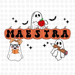 maestra halloween spanish bilingual teacher pumpkins ghosts svg, maestra ghost halloween svg, maestra ghost svg
